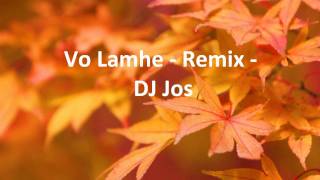 Woh Lamhe  Remix  DJ Jos [upl. by Biel]