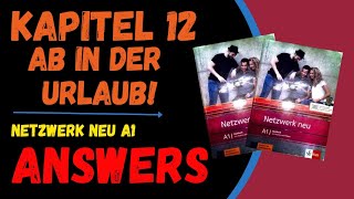 kapitel 12 Ab in den urlaub  Answers  kursbuch A1 Netzwerk neu A1 kursbuch  GC16 [upl. by Seleta264]