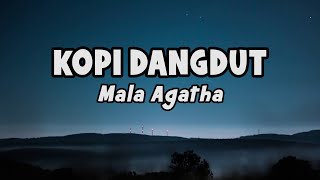 Mala Agatha  Kopi Dangdut  Official Lyric [upl. by Sahpec]