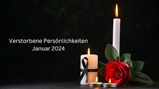 Verstorbene Persönlichkeiten  Januar 2024 [upl. by Vatsug]