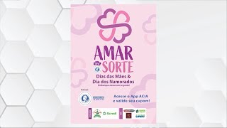 ACIA promove campanha para o Dia dos Namorados e Dia das Mães [upl. by Llacam]