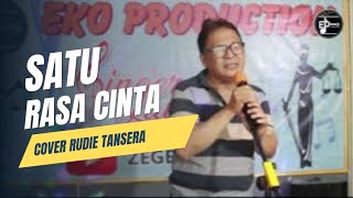 RUDIE TANSERA COVER  SATU RASA CINTA [upl. by Hunfredo]