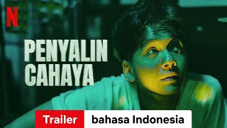 Penyalin Cahaya  Trailer bahasa Indonesia  Netflix [upl. by Ellehcear]