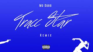 Mo Dubb  Tracc Star Mooski  Track Star REMIX [upl. by Lipcombe735]