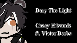 voctober2024 Bury the Light  Casey Edwards ft Victor Borba [upl. by Lamoureux]