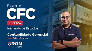 Exame CFC 12024  Iniciando os Estudos em Contabilidade Gerencial [upl. by Nomad858]