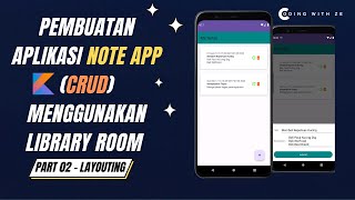 CRUD Menggunakan Room dan Kotlin  NoteApp  Part 2  Layouting [upl. by Dde]