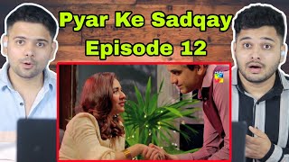 Pyar Ke Sadqay Episode 12 Reaction [upl. by Malcah]