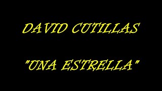 David Cutillas  Una estrella [upl. by Ellehs]