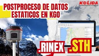 Cómo Procesar Datos STH Y RINEX con el Software postproceso KGO de KOLIDA [upl. by Lole859]