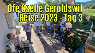 Ofe Gselle Geroldswil  Eine Reise in die Ostschweiz  Tag 3 [upl. by Sirad]