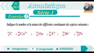 Nombre et la nature des différents constituants des espèces chimiques exercice 1 série 1 [upl. by Nnylacissej]