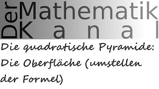 Die quadratische Pyramide Die Oberfläche umstellen der Formel  DerMathematikKanal [upl. by Anyr]