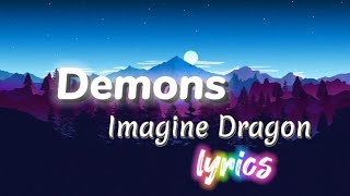 Demons  imagine dragons lyrics song [upl. by Pacifa]