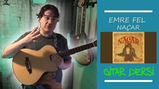 Emre Fel  Naçar Nasıl Çalınır  Gitar Dersi  Akor [upl. by Leslie]