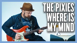 The Pixies Where Is My Mind Guitar Lesson  Tutorial [upl. by Dnaltiac]