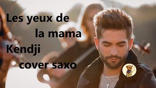 Les yeux de la mama  Kendji cover Saxonours [upl. by Ellekram]