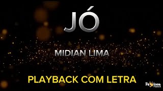 Jó  Midian Lima  PLAYBACK COM LETRA [upl. by Nixie]