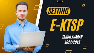 Setting EKTSP Tahun Ajaran 20242025 [upl. by Arline]