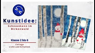 Collage  Schneemann im Birkenwald  Kunstidee für Klassen 3 bis 6 by Lernlibelle [upl. by Helve802]