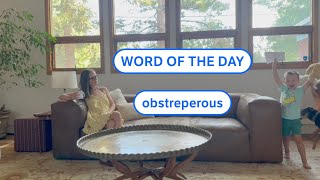 Dictionarycoms Word of the Day obstreperous [upl. by Inek]