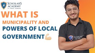 What is Municipality 🧐🤔 and Powers of Local Government💪🏻  Scholars Academy [upl. by Verene172]