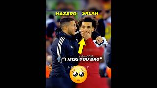 Mo Salah x Hazard Friendship 🥺❤️ [upl. by Lesoj]