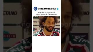 Marcelo explicou por que saiu do Fluminense 🚨 [upl. by Arerrac662]