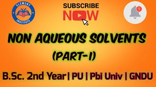 Non Aqueous Solvents Part 1  Inorganic Chemistry  BSc 2nd Year  PU  Pbi Univ GNDU [upl. by Checani]