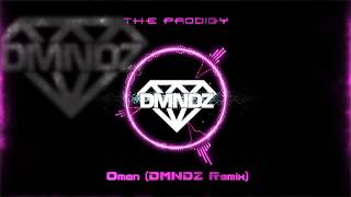 The Prodigy  Omen DMNDZ Remix [upl. by Wessling]