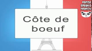 Côte de boeuf  How To Pronounce  French Native Speaker [upl. by Aneehsal]