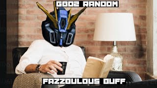 GBO2 RandomFAZZbulous Buff [upl. by Hux]