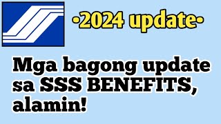 SSS BENEFITS 2024 UPDATE [upl. by Nodaj]