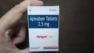 Apixaban Tablets 25 mg  Apigat 25 mg Uses Side effects Dosage Price Substitute [upl. by Allemahs803]