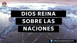 Dios reina sobre las naciones [upl. by Anivol]