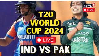 T20 World Cup 2024 LIVE  India vs Pakistan  Womens T20 World Cup 2024 LIVE Cricket Match  N18L [upl. by Chrystel]