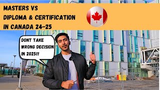 Masters vs Diploma in Canada what is the best option for 2025 [upl. by Aiciled]