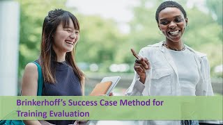 Brinkerhoff’s Success Case Method for Training Evaluation  Brinkerhoff’s Training Evaluation Model [upl. by Ninel228]