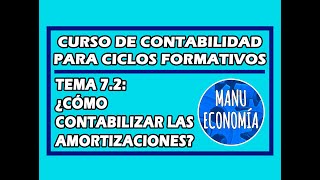 CONTABILIDAD 72 ¿CÓMO CONTABILIZAR LAS AMORTIZACIONES [upl. by Yelnats]