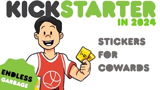 ANGRY ASTICKERS  Kickstarter in the Current Year [upl. by Seilenna]