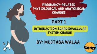 1 PregnancyRelated Physiological and Anatomical Changes INTRODACTIONampCardiovascular System change [upl. by Ayak97]