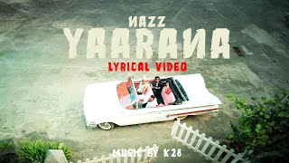 NAZZ  YAARANA LYRICAL VIDEO [upl. by Bodnar340]