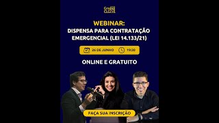 WEBINAR  Contratações Emergenciais na Lei nº 1413321 [upl. by Richman]