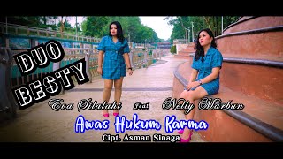 Awas Hukum Karma  Duo Besty  Cipt Asman Sinaga Elexis 4K Official Music Video [upl. by Niall]