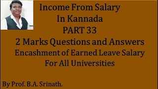 2 Marks Questions amp Answers and Encashment Earned Leave Salary in Kannada PART 33 By Srinath Sir [upl. by Accever]