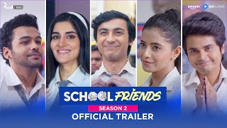 School Friends S02  Official Trailer  New Web Series  Streaming Free On AmazonMXPlayer [upl. by Ahsinauj]