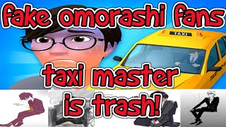 Taxi Master If You Are A Fake Omorashi Fan Your An Idiot [upl. by Dowling]