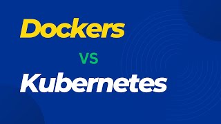 Dockers and Kubernetes [upl. by Hendren]