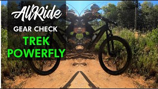 Trek Powerfly FS7 in All The Gear amp No Idea  ALL RIDE EP39 [upl. by Nazler]