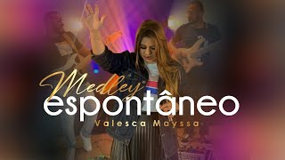 Valesca Mayssa  Medley Espontâneo [upl. by Syramad]